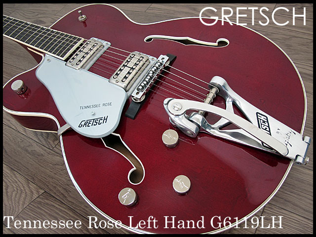 美品GRETSCHグレッチG6119LHテネシーローズレフティーギター | 中古品 